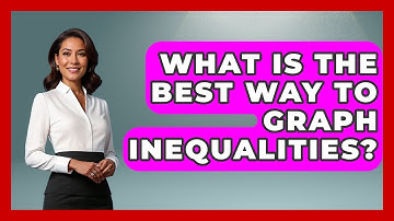 What Is The Best Way To Graph Inequalities? - Your Algebra Coach