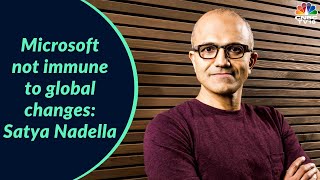 Satya Nadella: Microsoft Not Immune To Global Changes | Digital | CNBC-TV18