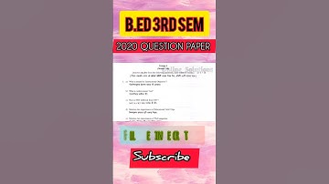 #shorts #youtubeshorts | B.ed 3rd sem question paper 2020 | course 1.3.7B