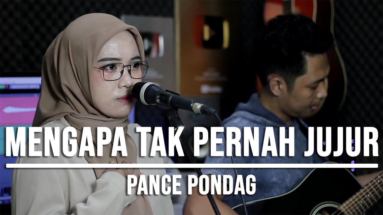 MENGAPA TAK PERNAH JUJUR - PANCE PONDAAG (LIVE COVER INDAH YASTAMI)
