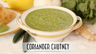 Coriander Chutney | Sweet, Sour, Savory, & Spicy