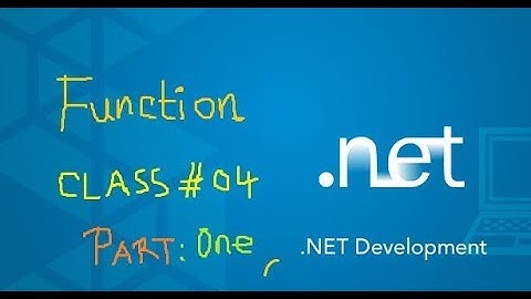 How Function works Step by Step | Visual Studio | C# | DOT NET | Lecture: 04, Part: One