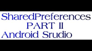29 - SharedPreferences -Sauvegarder des éléments PART II - (android studio)- شرح