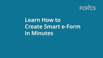 How to Create Smart e-Forms in Minutes