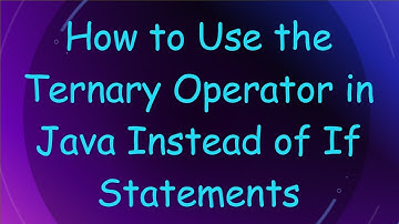 How to Use the Ternary Operator in Java Instead of If Statements