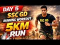 SSC GD Running workout Day 5 
