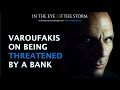 Yanis varoufakis chilling story about the banks
