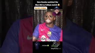Man Utd vs Fulham match highlight & reaction from Kombo ....#ManchesterUnited #barcelona 