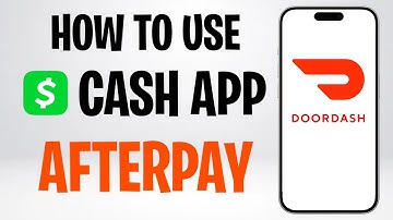 Hoe je de Cash-app Afterpay gebruikt op DoorDash (2025) ✅