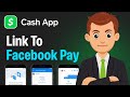 How To Link Your Cash App Account To Facebook Pay | Connect Cash App With Facebook Pay