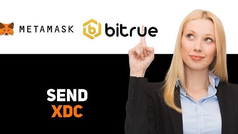 How To Send XDC From Metamask To Bitrue 2025