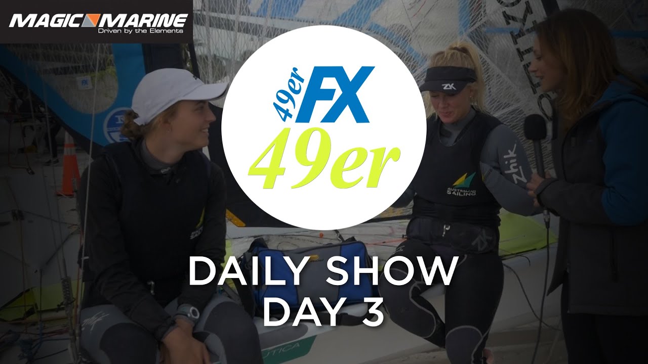 49er Sailing Chat - Magic Marine Daily Show - 2016 Worlds Day 3
