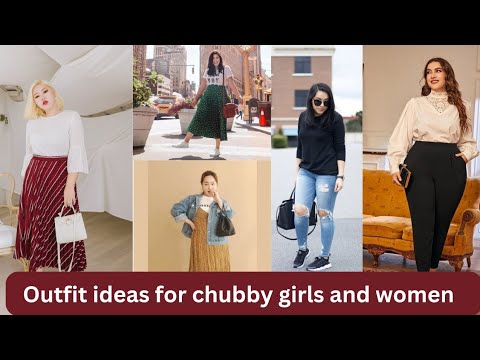 outfit ideas for chubby girls with names