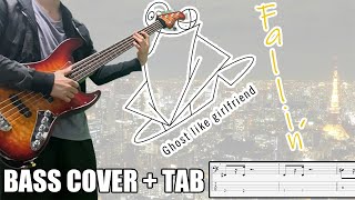 fallin' - Ghost like girlfriend｜[Bass Cover | TAB] 베이스/ベース