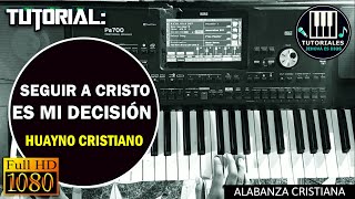 Video thumbnail of "TUTORIAL "SEGUIR A CRISTO ES MI DECISIÓN " (HUAYNO CRISTIANO) | Tutoriales Jehová es Dios"