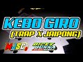 DJ KEBO GIRO (Trap  x Jaipongan) ❗Cocok Buat Cek Sound
