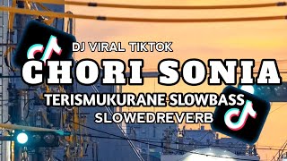 Download lagu DJ CHORI SONIA X TERIMUSKURANE SLOWED REVERB REMIX VIRAL TIKTOK!!