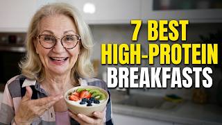 7 High-Protein Breakfasts Every Senior Over 60 Should Try