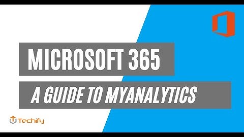 How to Boost Productivity with Microsoft MyAnalytics | #Microsoft365