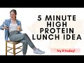5 Minute High Protein Lunch Idea