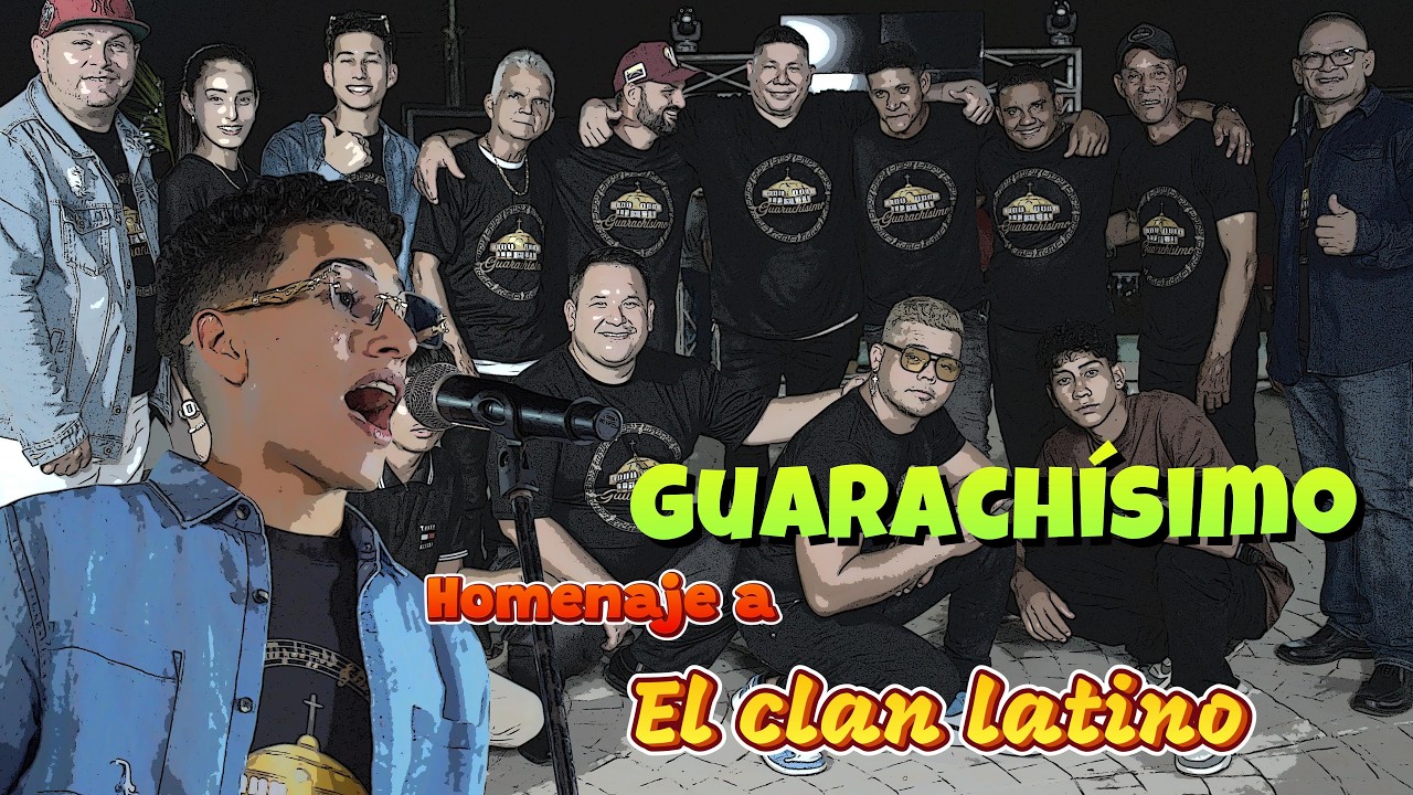 GUARACHISIMO | HOMENAJE A EL CLAN LATINO | COVER GUARACHERO
