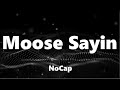 NoCap - Moose Sayin (Lyrics)