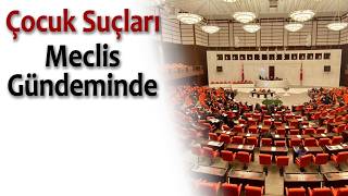 Çocuk Suçlulara Müebbet Gelebilir