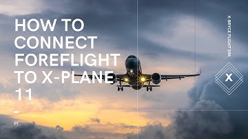 How to Connect ForeFlight To X Plane 11
