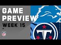 Detroit Lions vs. Tennessee Titans | NFL Week 15 Game Preview