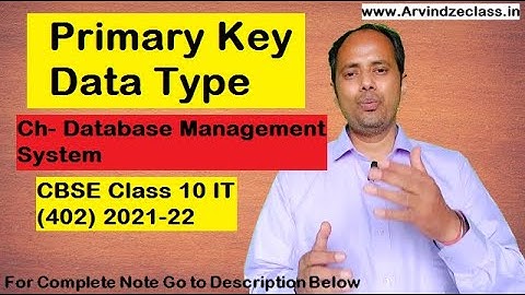 What is primary key? | Ch- Database Management System | CBSE Class 10 IT (402)