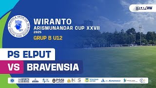 ELPUT vs BRAVENSIA - (Grup B KU 2013) | Wiranto Arismunandar Cup 2025 | LIVE