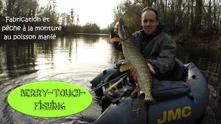 Pêche du brochet au poisson manié et fabrication d'une monture