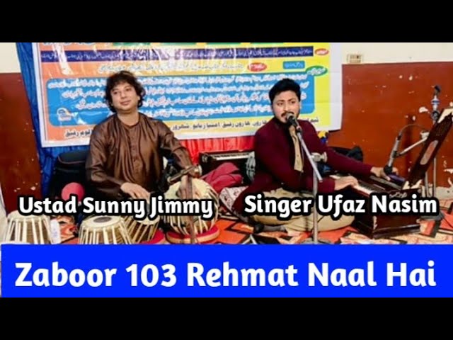 Zaboor 103 Rehmat Naal Hai || By Ufaz Nasim || Tabla Sunny Jimmy || New Masihi Ghazal 2024 class=