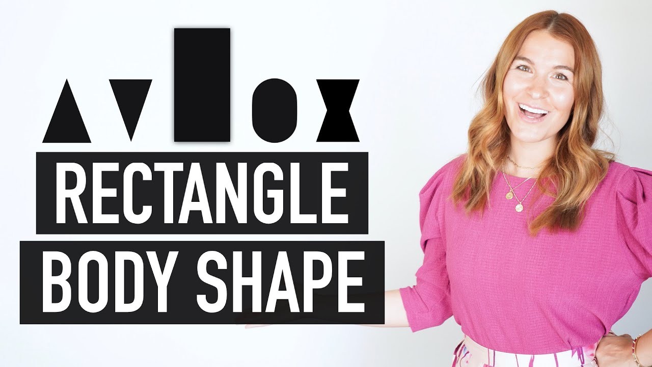 HOW TO DRESS YOUR RECTANGLE BODY SHAPE