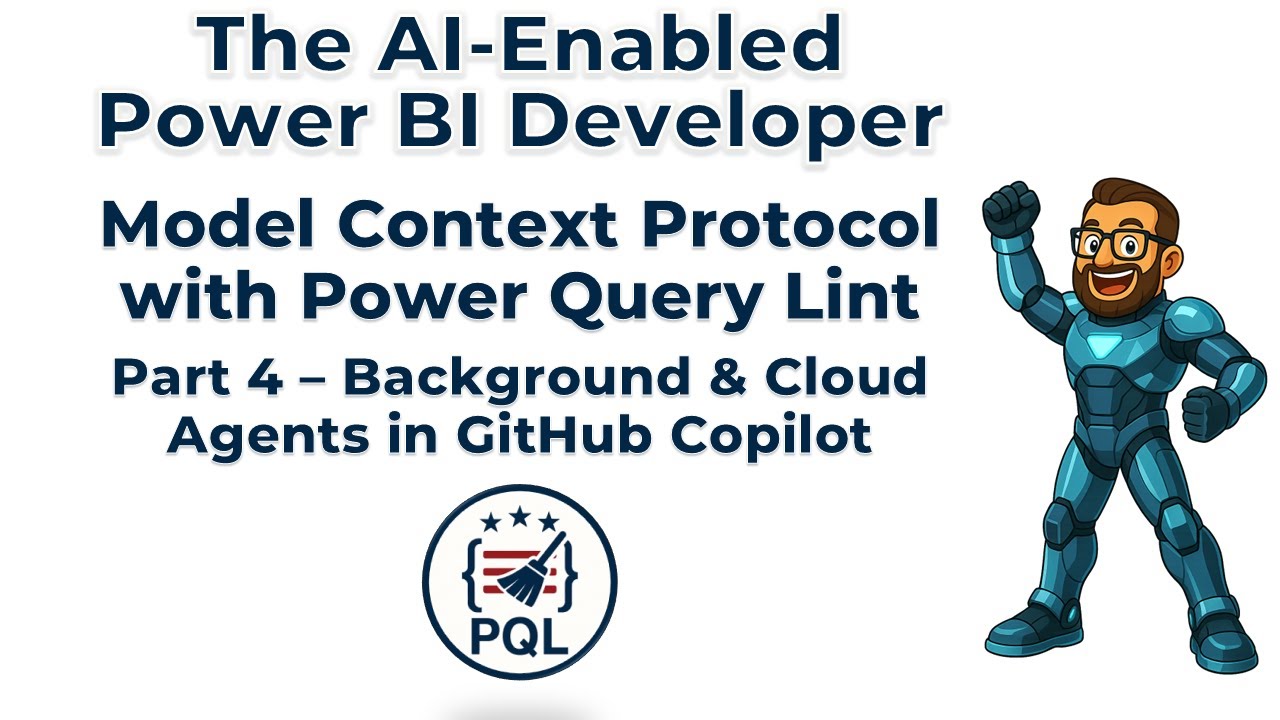 The AI-Enabled Power BI Developer - Part 4 - Background & Cloud Agents in GitHub Copilot