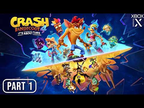 Crash Bandicoot 4: It’s About Time Gameplay Walkthrough Campaign [XBOX Series X] - No Commentary