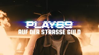 Play69 Auf Der Stre D Official Video