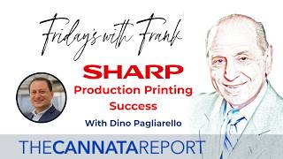 FRIDAYS WITH FRANK: Sharp's Production Printing Success with guest Dino Pagliarello