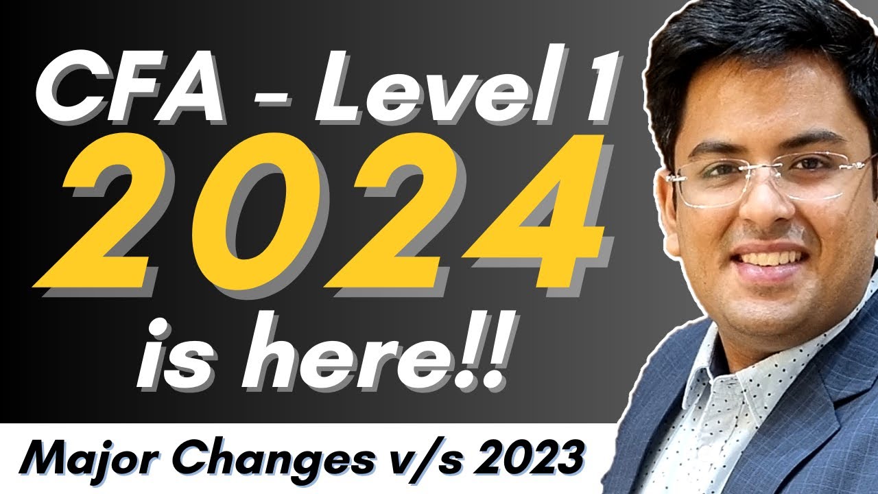 CFA Level 1 (2024 Exam) Major Changes in Curriculum Video Course