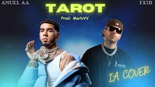 Tarot ( #ia #cover ) - Anuel AA ft. Feid