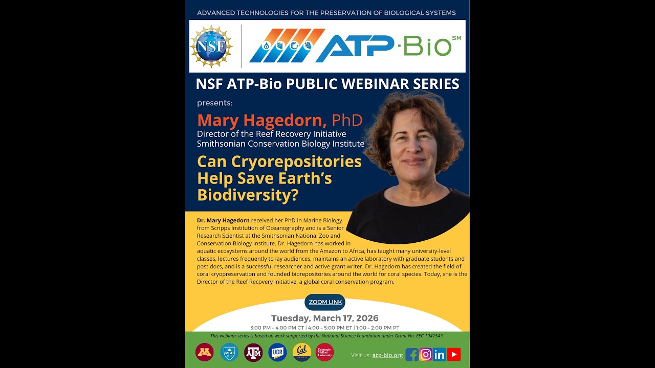 NSF ATP-Bio Public Webinar Series (2026-03-17): Can Cryorepositories ...
