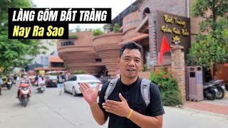 Làng Gốm Bát Tràng / Nay ra sao