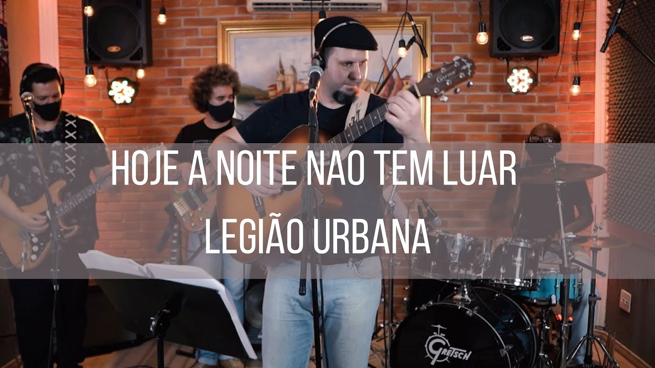 Legião Urbana Hoje A Noite Não Tem Luar