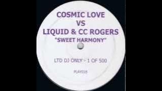 Cosmic Love vs Liquid & CC Rogers - Sweet Harmony