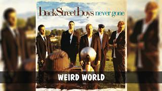 BACKSTREET BOYS - WEIRD WORLD (LYRICS)