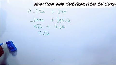 Surds Simplification/Addition/ Subtraction/ multiplication and division of surd