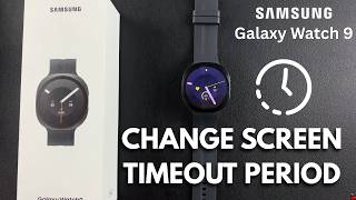 How To Change Screen Timeout Period On Samsung Galaxy Watch 9