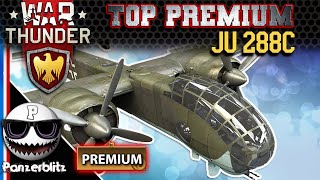 WAR THUNDER TOP PREMIUM - BOMBARDIER Ju 288 C - LES MEILLEURS VÉHICULES PREMIUM DU JEU!