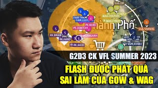 PHÂN TÍCH | G2D3 CK VFL Summer 2023: Team Flash khôn ngoan, GOW và WAG đã sai ở đâu? | BLV Rikaki
