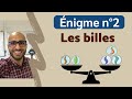 Énigme n°2 - Les billes